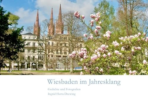 Wiesbaden / Wiesbaden im Jahresklang: Gedichte und Fotografien