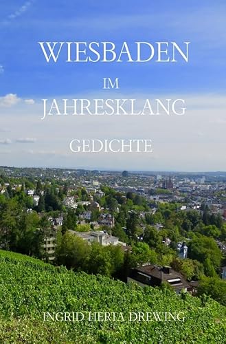 Wiesbaden im Jahresklang: Gedichte von epubli
