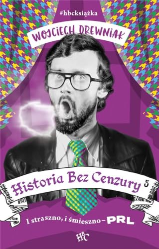 Historia bez cenzury 5 I straszno, i śmieszno PRL