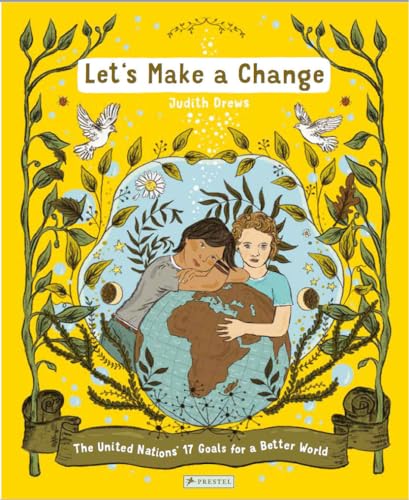 Let's Make a Change: The United Nations 17 Goals for a Better World von Prestel