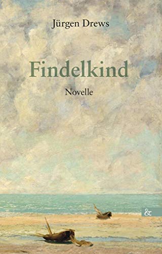 Findelkind: Novelle