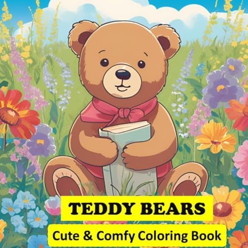 Cute Teddy Bears: Coloring Book for Adults and Teens, Super Cute Designs of Teddy Bears Drawings to Relax von Independently published