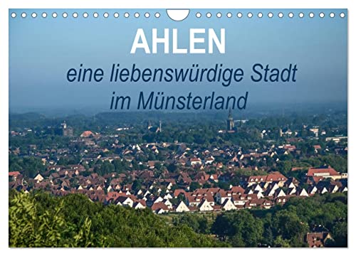 Ahlen eine liebenswürdige Stadt im Münsterland (Wandkalender 2025 DIN A4 quer), CALVENDO Monatskalender von CALVENDO