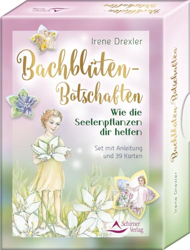 Bachblüten-Botschaften - Wie die Seelenpflanzen dir helfen: Set mit Anleitung und 39 Karten