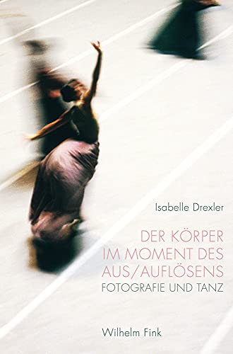 Der Körper im Moment des Aus/Auflösens: Fotografie und Tanz