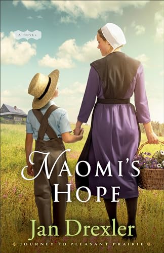 Naomi's Hope (Journey to Pleasant Prairie, Band 3) von Fleming H. Revell Company