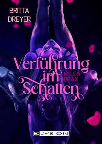 Verführung im Schatten: Nele & Brax Verführung im Schatten: Nele & Brax von Elysion-Books