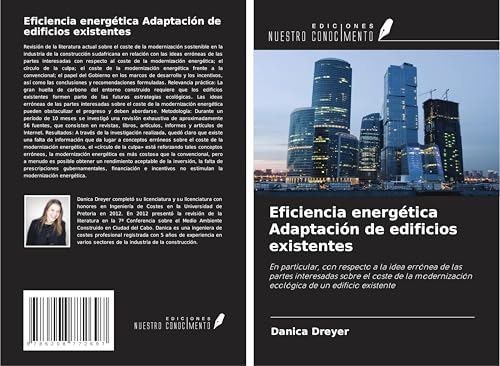 Eficiencia energética Adaptación de edificios existentes: En particular, con respecto a la idea errónea de las partes interesadas sobre el coste de la modernización ecológica de un edificio existente von Ediciones Nuestro Conocimiento