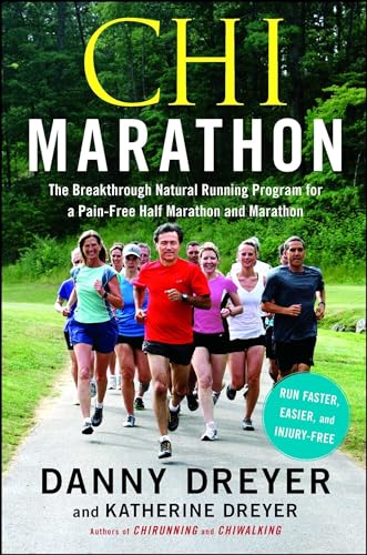 Chi Marathon: The Breakthrough Natural Running Program for a Pain-Free Half Marathon and Marathon von Atria Books