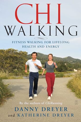 ChiWalking: Fitness Walking for Lifelong Health and Energy