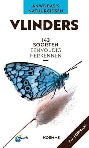 ANWB Basis natuurgids - Vlinders: 143 soorten eenvoudig herkennen von Kosmos Uitgevers