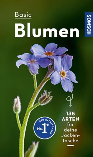 BASIC Blumen: 138 Arten einfach und sicher erkennen - In drei Schritten zur richtigen Art von KOSMOS