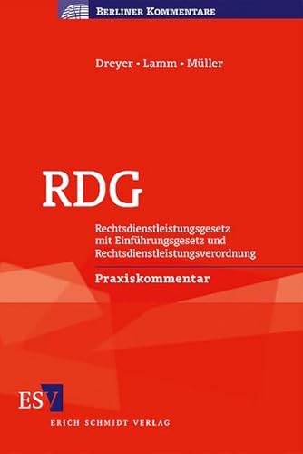 Rechtsdienstleistungsgesetz (RDG): Rechtsdienstleistungsgesetz mit Einführungsgesetz und Rechtsdienstleistungsverordnung. Praxiskommentar