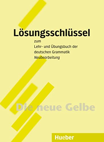 Lehr- und Übungsbuch der deutschen Grammatik. Lösungsschlüssel. Neubearbeitung von Hueber Verlag GmbH