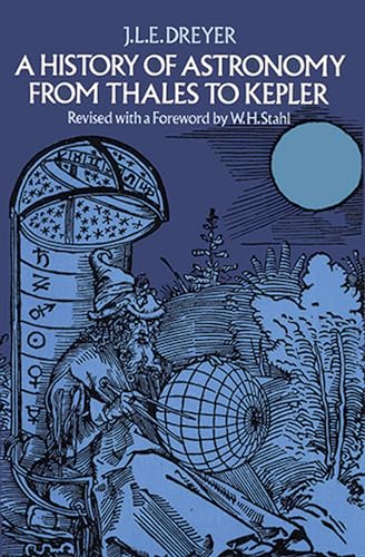 A History of Astronomy from Thales to Kepler (Dover Books on Astronomy) von Dover Publications