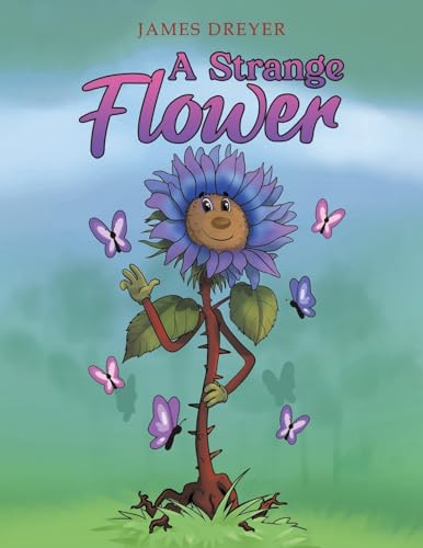 A Strange Flower von Austin Macauley Publishers