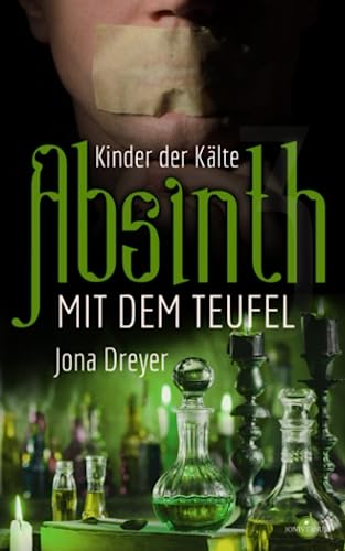Absinth mit dem Teufel: Kinder der Kälte Absinth mit dem Teufel: Kinder der Kälte von Independently published