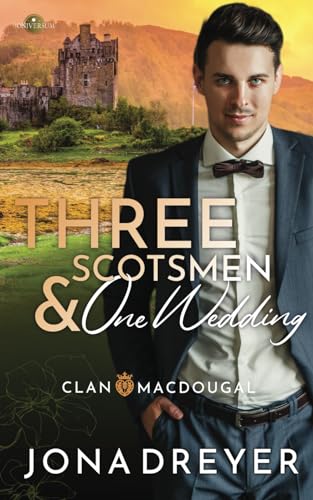 Three Scotsmen & One Wedding (Clan MacDougal)