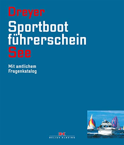 Sportbootführerschein See: Mit amtlichem Fragenkatalog: Mit amtlichem Fragenkatalog. Mit aktualisiertem Fragenkatalog