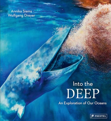 Into the Deep: An Exploration of Our Oceans von Prestel Junior