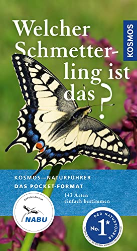 Welcher Schmetterling ist das?: 140 Arten einfach bestimmen