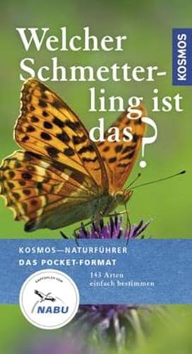 Welcher Schmetterling ist das?: 140 Arten einfach bestimmen