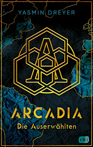 Arcadia – Die Auserwählten: Eine atemberaubende Future-Fiction-Fantasy voller Action und Abenteuer (Die Arcadia-Reihe, Band 1) von cbj