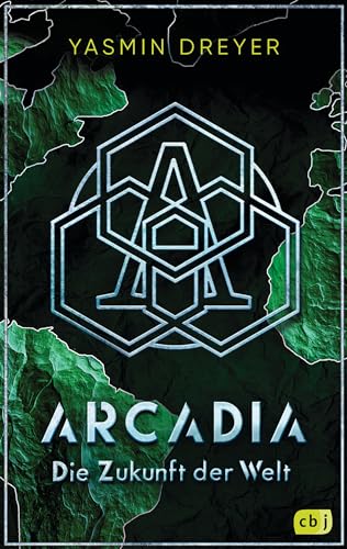 Arcadia – Die Zukunft der Welt: Das Finale der actionreichen Future-Fiction-Fantasy (Die Arcadia-Reihe, Band 2) von cbj