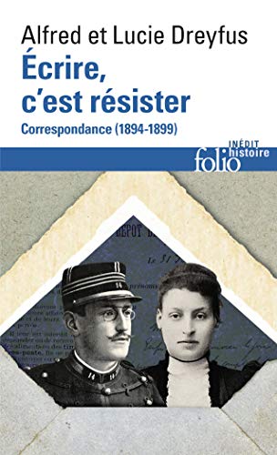 Écrire, c'est résister: Correspondance (1894-1899)