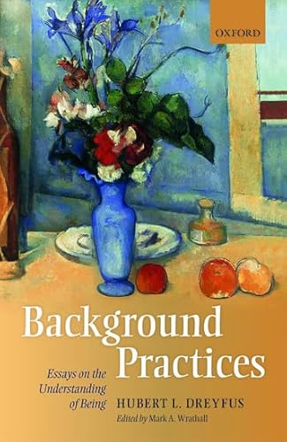 Background Practices: Essays on the Understanding of Being