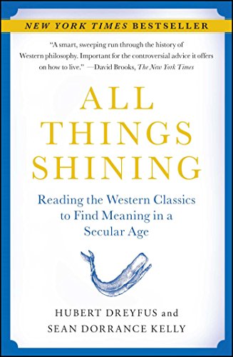 All Things Shining: Reading the Western Classics to Find Meaning in a Secular Age von Simon & Schuster