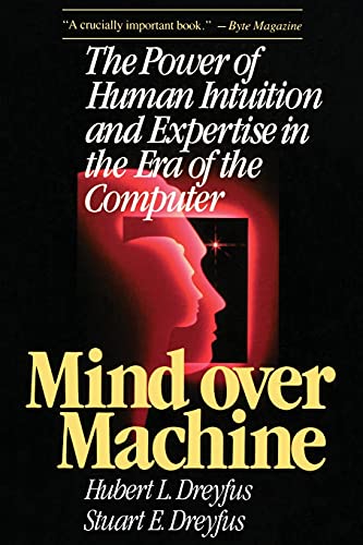 Mind Over Machine: The Power of Human Intuition and Expertise in the Era of the Computer von Free Press