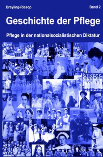 Geschichte der Pflege: Pflege in der nationalsozialistischen Diktatur