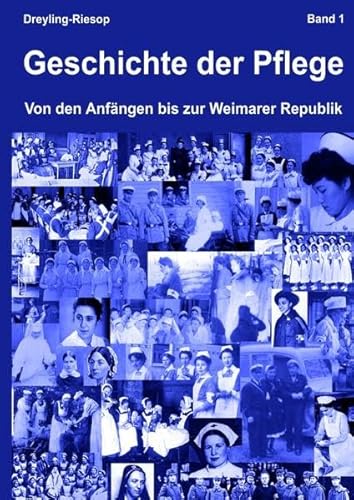 Geschichte der Pflege: Von den Anfängen bis zur Weimarer Republik