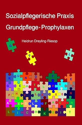 Sozialpflegerische Praxis: Grundpflege Prophylaxen