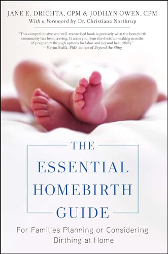 The Essential Homebirth Guide: For Families Planning or Considering Birthing at Home von Gallery Books