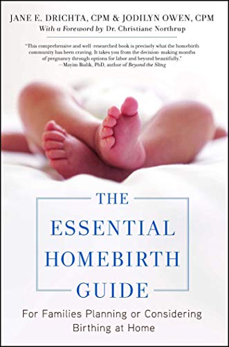 The Essential Homebirth Guide: For Families Planning or Considering Birthing at Home von Gallery Books