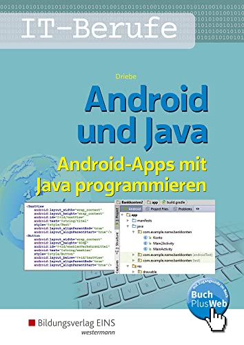 Android und Java, m. 1 Buch: Schulbuch. Schülerband Android und Java, m. 1 Buch: Schulbuch. Schülerband