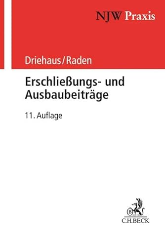 Erschließungs- und Ausbaubeiträge (NJW-Praxis) von C.H.Beck