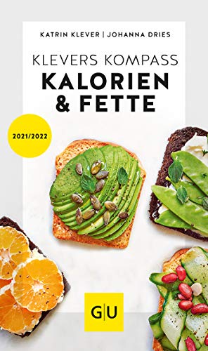 Klevers Kompass Kalorien & Fette 2021/22 (GU Ernährungstabellen)