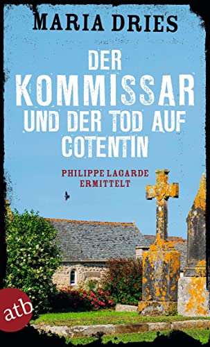 Der Kommissar und der Tod auf Cotentin: Philippe Lagarde ermittelt (Kommissar Philippe Lagarde, Band 14) von Aufbau Taschenbuch