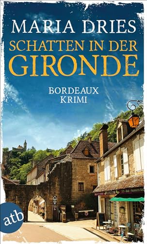 Schatten in der Gironde: Bordeaux Krimi (Pauline Castelot ermittelt in Bordeaux, Band 3) von Aufbau Taschenbuch