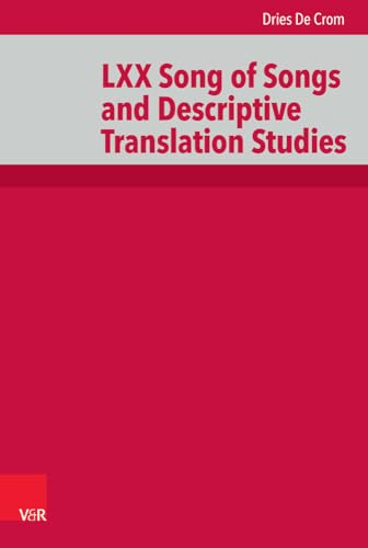 LXX Song of Songs and Descriptive Translation Studies (De Septuaginta Investiationes, Band 11) von Vandenhoeck & Ruprecht