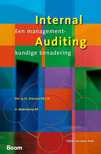 Internal Auditing Druk 5: een managamentkundige benadering Internal Auditing Druk 5: een managamentkundige benadering von Uitgeverij Kluwer BV