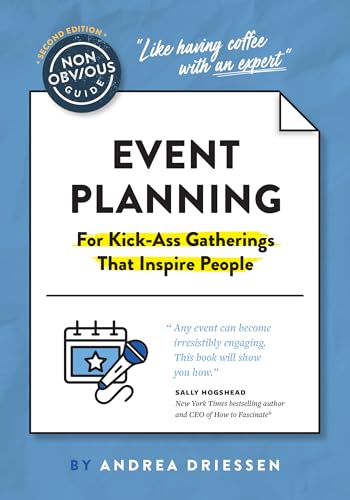The Non-Obvious Guide to Event Planning 2nd Edition: (For Kick-Ass Gatherings that Inspire People) (Non-Obvious Guides) von Ideapress Publishing