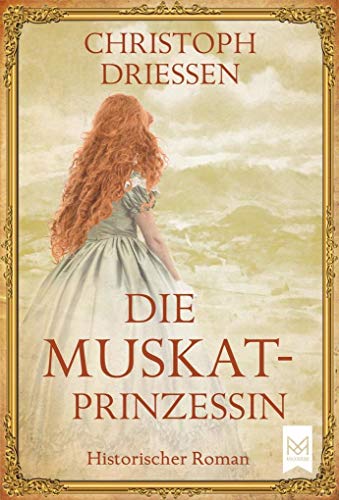 Die Muskatprinzessin: Historischer Roman