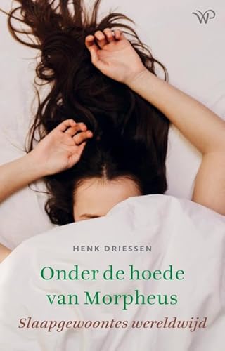 Onder de hoede van Morpheus: Slaapgewoontes wereldwijd von Walburg Pers B.V., Uitgeverij