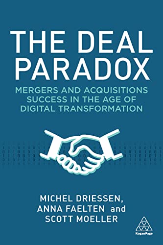 The Deal Paradox: Mergers and Acquisitions Success in the Age of Digital Transformation The Deal Paradox: Mergers and Acquisitions Success in the Age of Digital Transformation