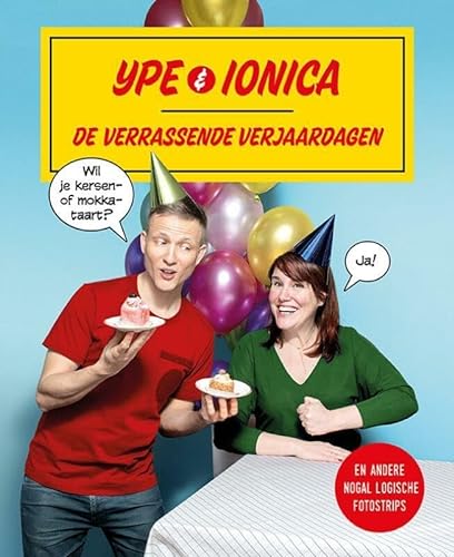Ype & Ionica: de verrassende verjaardagen en andere nogal logische fotostrips