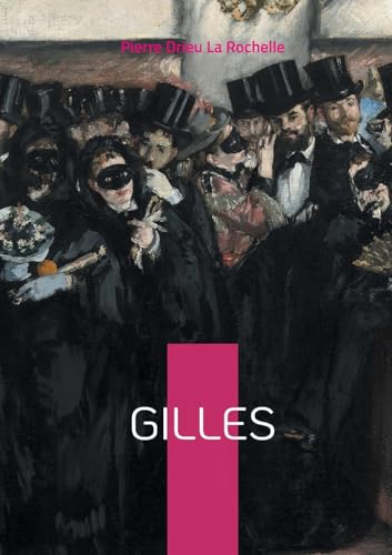 Gilles: Une plongée sulfureuse dans les tourments de l'entre-deux-guerres von BoD – Books on Demand – Frankreich